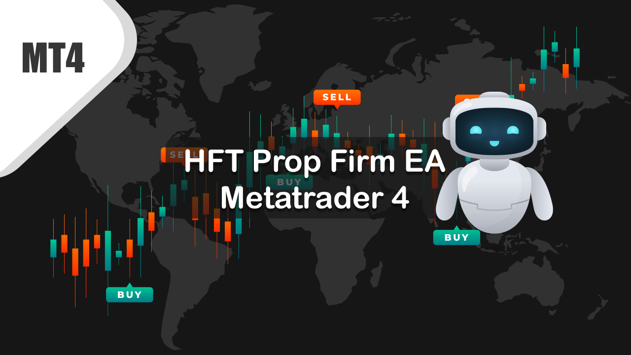 HFT Prop Firm EA for Metatrader 4